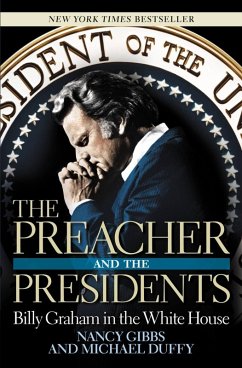 The Preacher and the Presidents (eBook, ePUB) - Gibbs, Nancy; Duffy, Michael