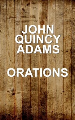 Cover John Quincy Adams - Orations (eBook, ePUB)