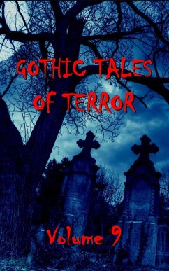 Cover Gothic Tales Of Terror - Volume 9 (eBook, ePUB)
