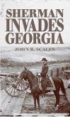 Sherman Invades Georgia (eBook, ePUB) Sherman Invades Georgia (eBook, ePUB)