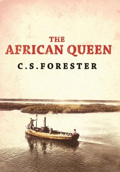 The African Queen (eBook, ePUB) - Forester, C. S.