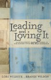 Leading and Loving It (eBook, ePUB)