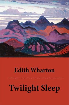 Twilight Sleep (Unabridged) (eBook, ePUB) - Wharton, Edith