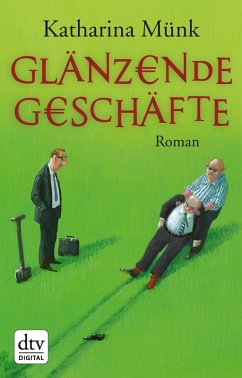 Glänzende Geschäfte (eBook, ePUB) - Münk, Katharina