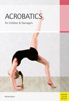 Acrobatics for Children & Teenagers (eBook, ePUB) - Blume, Michael