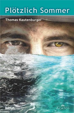 Plötzlich Sommer (eBook, ePUB) - Kautenburger, Thomas