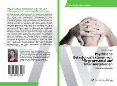 Psychische Belastungsfaktoren von Pflegepersonal auf Intensivstationen - Kremaier, Stefanie