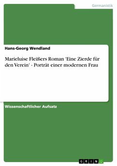 Marieluise Fleißers Roman 'Eine Zierde für den Verein' - Porträt einer modernen Frau - Wendland, Hans-Georg