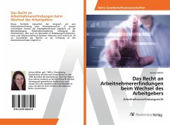 Das Recht an Arbeitnehmererfindungen beim Wechsel des Arbeitgebers - Köhler, Juliana