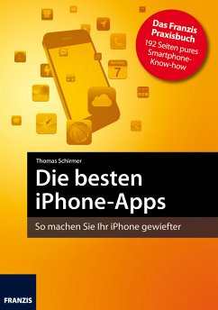 Die besten iPhone-Apps (eBook, PDF) - Schirmer, Thomas; Hein, Andreas