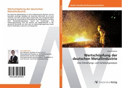 Wertschöpfung der deutschen Metallindustrie - Kahmann, Jens