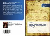 A Study of Two Organ Chorale Preludes of Bach Transcribed by Kempff A Study of Two Organ Chorale Preludes of Bach Transcribed by Kempff