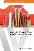 Glück in Tüten - Wenn Kaufen zur Sucht wird