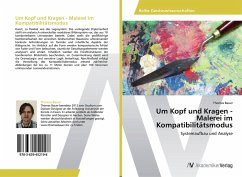 Um Kopf und Kragen - Malerei im Kompatibilitätsmodus