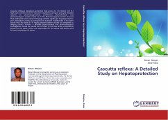 Cascutta reflexa: A Detailed Study on Hepatoprotection - Bhuyan, Biman;Rana, Amar