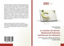 La réaction de Horner-Wadsworth-Emmons assistée par les ultrasons - Ben Aissa, Mohamed Ali;Raouafi, Noureddine;Boujlel, Khaled