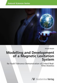 Modelling and Development of a Magnetic Levitation System: for Fault-Tolerance Demonstration of a Hard Real-Time Avionics