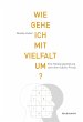 Wie gehe ich mit Vielfalt um? (eBook,... - Bild 1