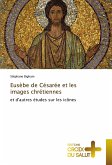Eusèbe de Césarée et les images chrétiennes