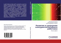 Razwitie i uderzhanie konkurentosposobnogo rabotnika - Eremina, Irina Yur'evna;Simonova, Irina Fyedorovna;Popad'ko, Mikhail Vladimirovich