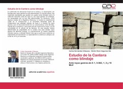 Estudio de la Cantera como blindaje - Hernández Villasana, Carlos;Vega-Carrillo, Héctor René