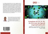 Complexes de Cd, Zn, Be, Al et Sn avec des ligands organophosphorylés