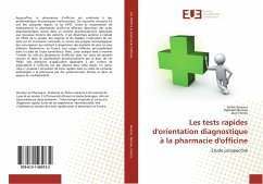 Les tests rapides d'orientation diagnostique à la pharmacie d'officine - Rannou, Emilie;Moreau, Raphaël;Freney, Jean