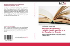 Regeneracionismo y revisión histórico-literaria de España en Baroja - Gonzalez Martin, Francisco Javier