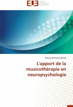 L'apport de la musicothérapie en neuropsychologie - Bétrisey Zufferey, Maryse