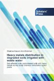 Heavy metals distribution in degraded soils irrigated with waste water