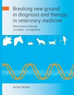 Breaking new ground in diagnosis and therapy in veterinary medicine - Becker, Jochen