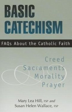 Basic Catechism FAQs - Hill, Mary; Wallace, Susan