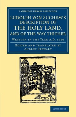 Ludolph Von Suchem's Description of the Holy Land, and of the Way Thither - Suchem, Ludolf von