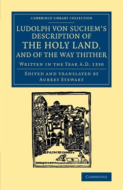 Ludolph Von Suchem's Description of the Holy Land, and of the Way Thither - von Suchem, Ludolf