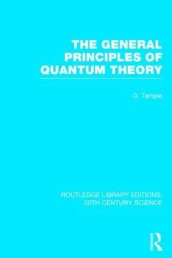 The General Principles of Quantum Theory - Temple, George
