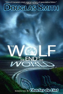 The Wolf at the End of the World - Smith, Douglas