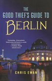 GOOD THIEF'S GUIDE TO BERLIN