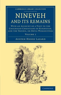 Nineveh and Its Remains - Layard, Austen Henry
