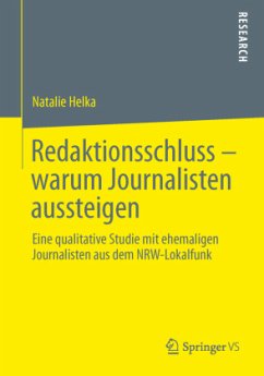 Redaktionsschluss ¿ warum Journalisten aussteigen - Helka, Natalie