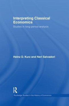 Interpreting Classical Economics - Kurz, Heinz; Salvadori, Neri