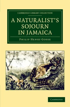 A Naturalist's Sojourn in Jamaica - Gosse, Philip Henry