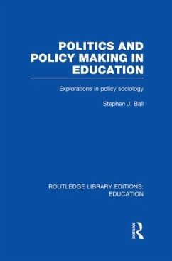 Politics and Policy Making in Education - Ball, Stephen J