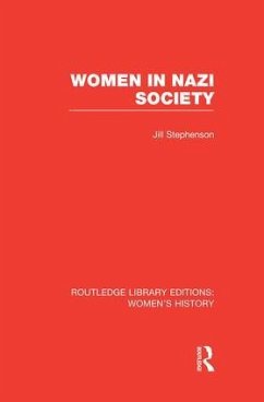 Women in Nazi Society - Stephenson, Jill