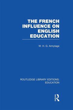 French Influence on English Education - Armytage, W H G