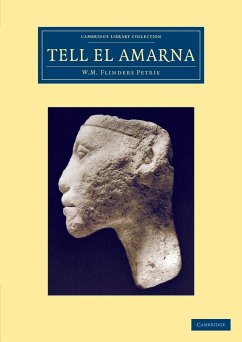 Tell El-Amarna - Petrie, William Matthew Flinders