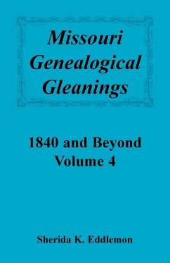 Missouri Genealogical Gleanings 1840 and Beyond, Vol. 4 - Eddlemon, Sherida K.