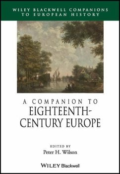 A Companion to Eighteenth-Century Europe - Wilson, Peter H