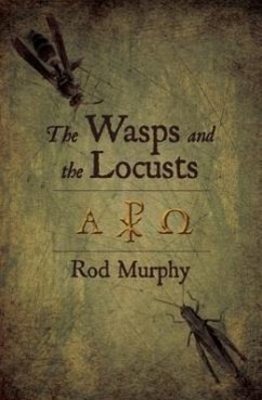 The Wasps and the Locusts - Murphy, Rod