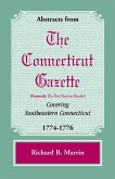 Abstracts from the Connecticut [Formerly New London] Gazette Covering Southeastern Connecticut, 1774-1776
