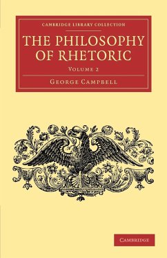 The Philosophy of Rhetoric - Campbell, George